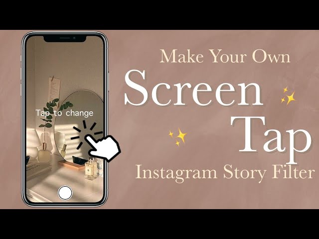 How To Make Screen Tap To Change Instagram Story Filter | With Color Filter & Frame