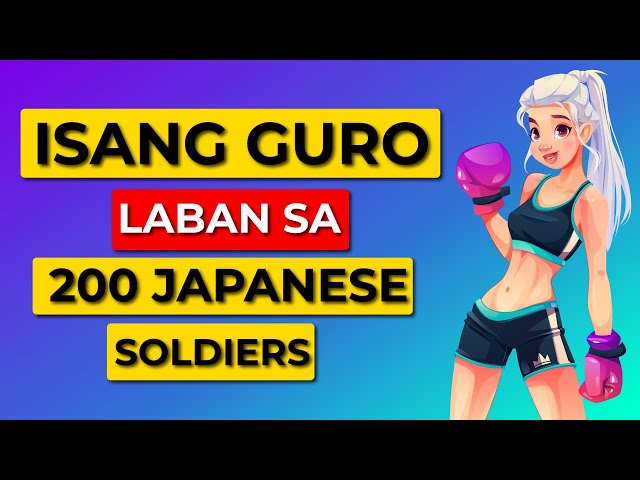 Isang Guro Laban sa 200 Japanese Soldiers