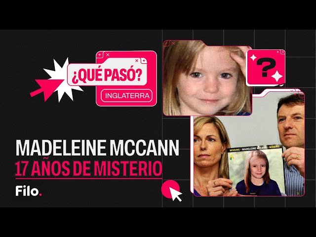 Madeleine McCann: a 17 años de su desaparición aún se investiga su caso | Qué Pasó