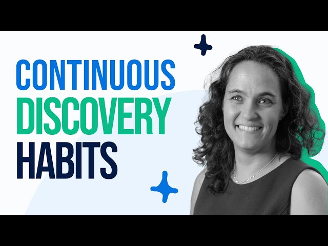 Teresa Torres - Continuous Discovery Habits - Practical Advice for Product Teams [Exploring Product]
