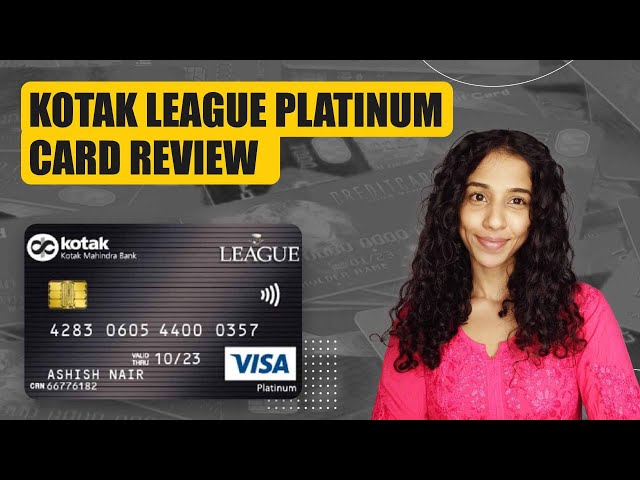 Kotak League Platinum Credit Card Review | Features and Benefits