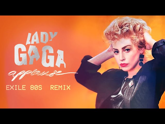 80s remix: Lady Gaga - Applause (1984) | exile synthpop remix