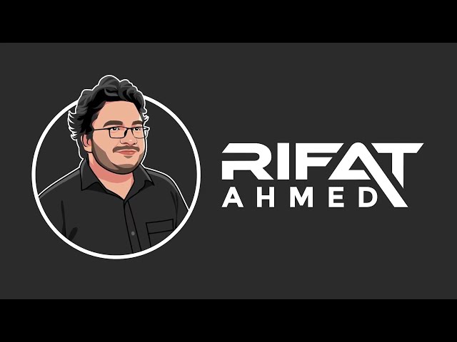 Rifat Ahmed — Intro Clip