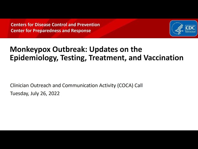 Monkeypox Outbreak: Epidemiology, Testing, Treatment, and Vaccination