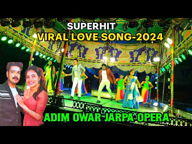 SUPER HIT VIRAL LOVE SONG-2024 // Adim Owar Jarpa Opera #pandithsoren