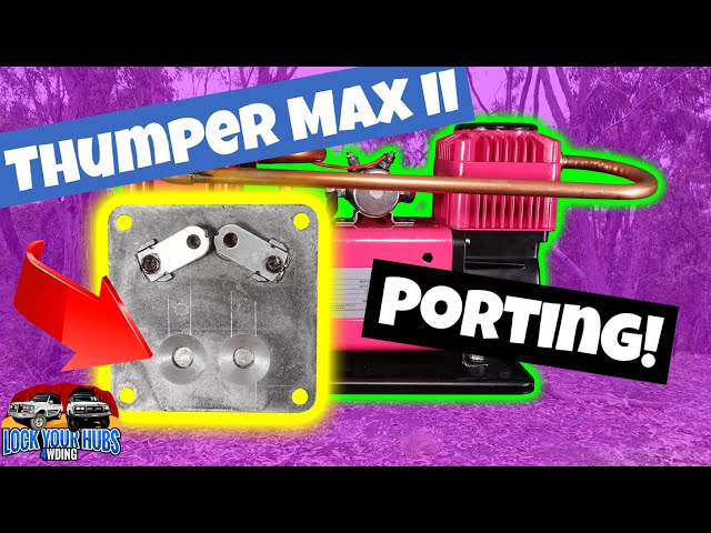 Thumper Max II 12 Volt Air Compressor Mod: Boosting Performance with Porting?
