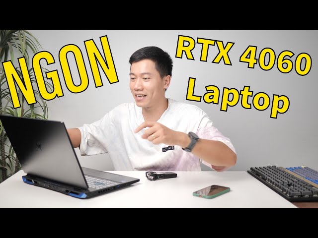 RTX 4060 cho Laptop quá ổn - Acer Predator Helios Neo 16 vũ khí Gaming Tối Thượng