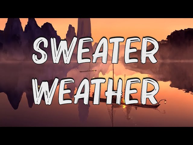 The Neighbourhood - Sweater Weather (Lyrics)