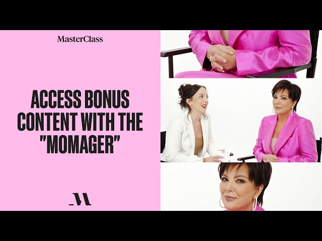 Unlock bonus content from Kris Jenner | MasterClass