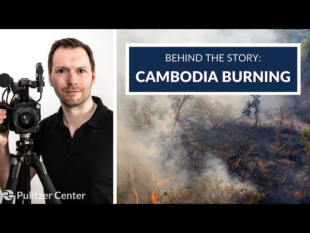 Behind the Story: Cambodia Burning
