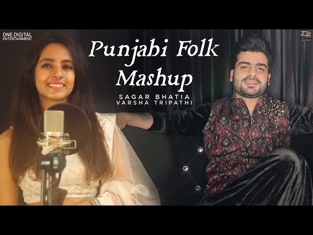 Punjabi Folk Mashup | Sagar Bhatia ft. Varsha Tripathi | Latest Mashup 2020