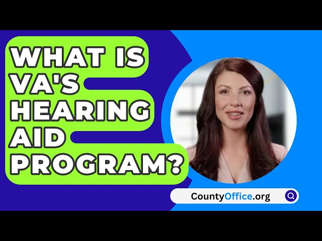 What Is VA's Hearing Aid Program? - CountyOffice.org