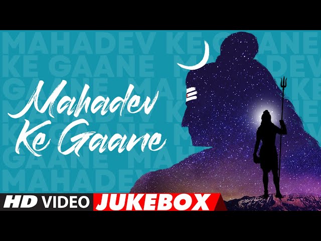 Mahadev Ke Gaane (Video Jukebox) | Shiv Ji Songs | Savan Songs | Devotional Songs Compilation
