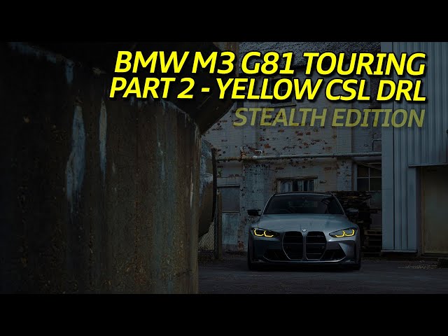 BMW M3 Touring G81 STEALTH Edition | Part 2 Yellow CSL DRLS
