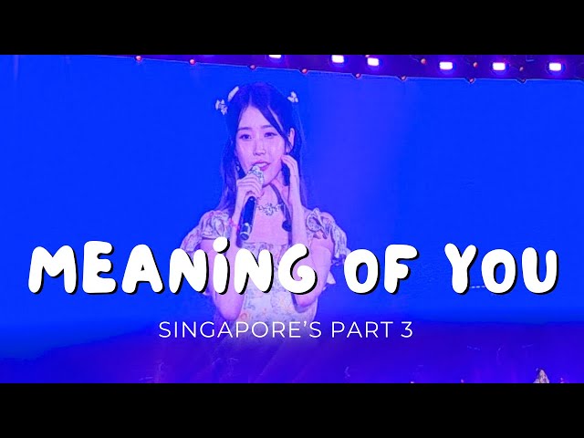 240421 IU Singapore Concert Meaning Of You