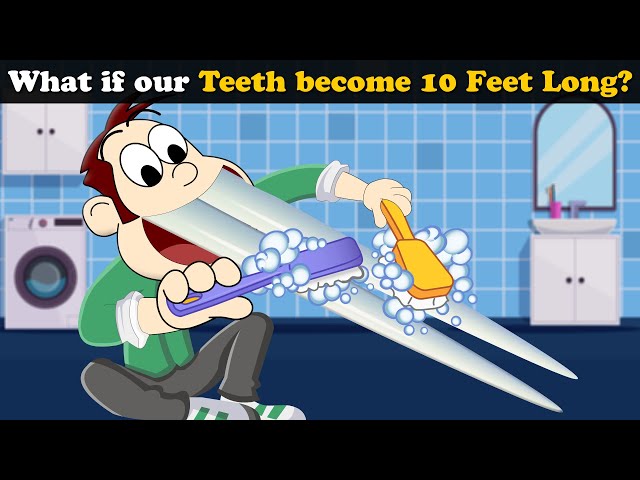 What if our Teeth become 10 Feet Long? + more videos | #aumsum #kids #children #education #whatif