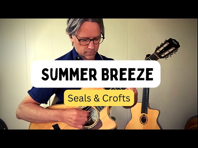 How to play “Summer breeze” by Seals and Crofts (acoustic guitar lesson) tabs