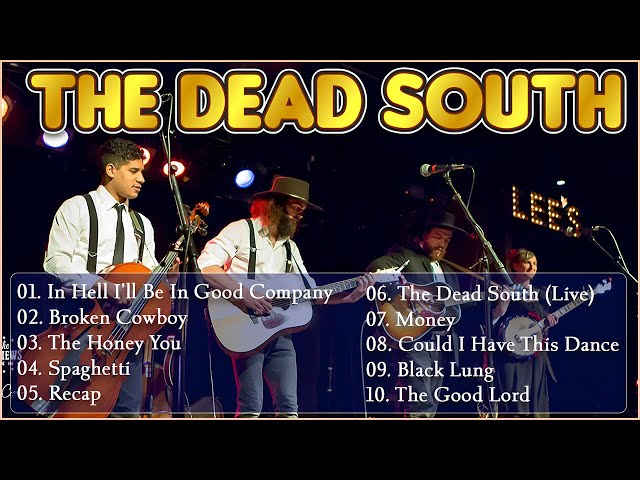 ⚡The Dead South Mix || Full Album Folk - Bluegrass 2024 || Spaghetti, In Hell..., Broken Cowboy