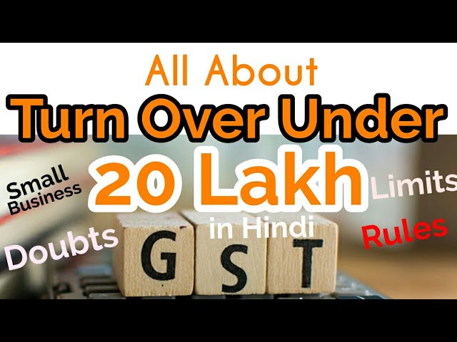 ✔All About Turnover Under 20 Lakh GST Small Business Mean Rules Doubts Everything Explained in Hindi