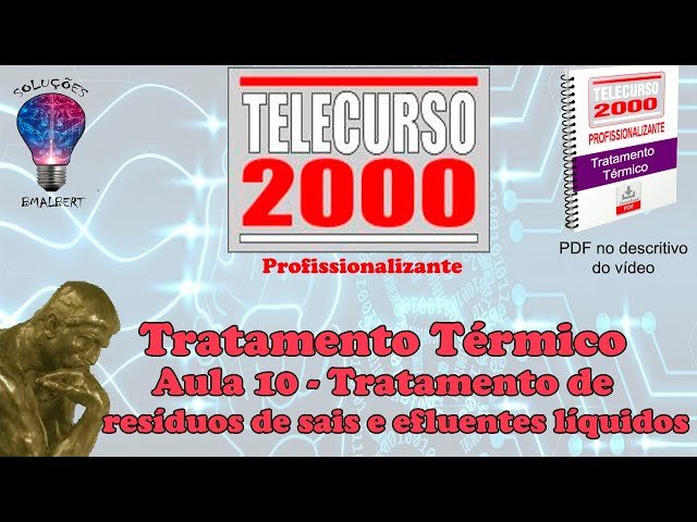 Telecurso 2000 - Tratamento Térmico - 10 Tratamento de resíduos de sais e efluentes líquidos