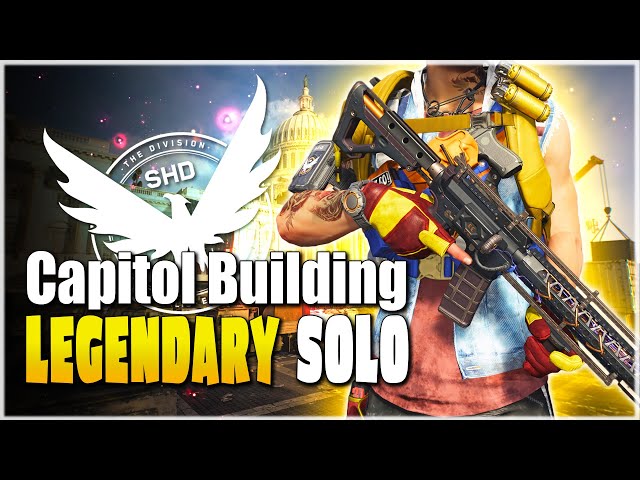 Capitol Building SOLO LEGENDARY RUN made easy with the Best LEGENDARY BUILD | The Division 2
