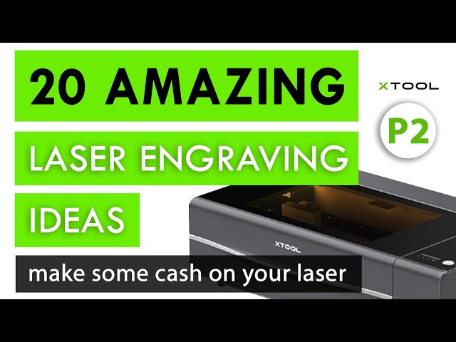 TOP 20 Products to Sell with a Laser Engraver & Cutter | xTool P2