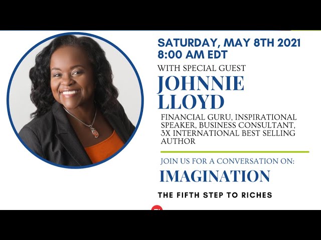 Think & Grow MasterMind LIVE with Johnnie Lloyd| Topic: Imagination