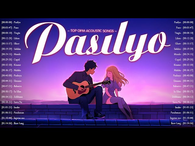 Pasilyo, Pano 🎧 Trending OPM Acoustic Songs 2024 🎧 Best Acoustic Tagalog Love Songs
