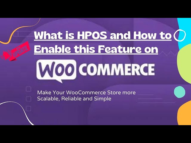What is WooCommerce HPOS (High-Performance Order Storage) and How to Enable | WooCommerce Update