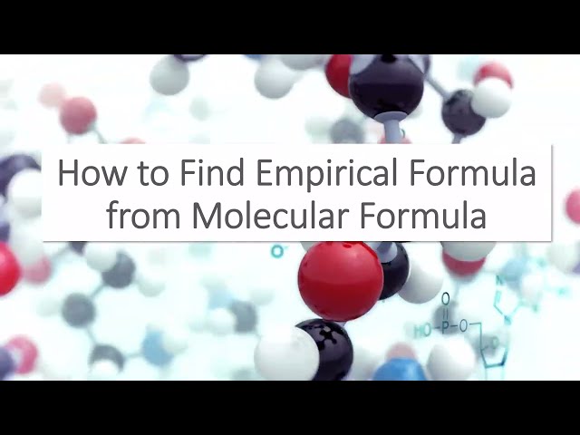 How to Find Empirical Formula from Molecular Formula