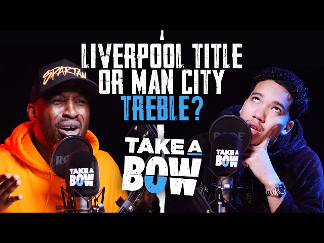 WHAT'S BETTER, LIVERPOOL TITLE OR MAN CITY TREBLE?? | TAKE A BOW (STEVO THE MADMAN VS CRAIG MITCH)