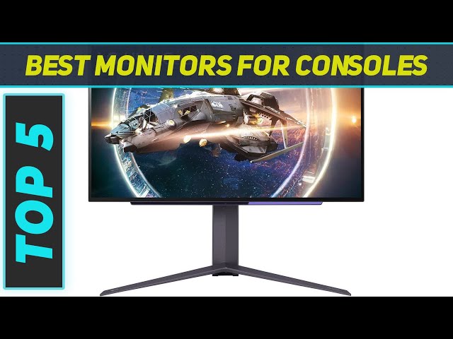 Top 5 Monitors For Consoles  in 2024