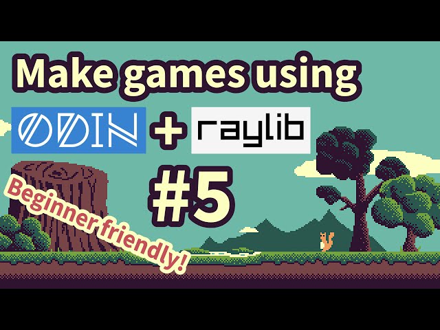 Make games using Odin + Raylib #5: Platforming mechanics + cleanup