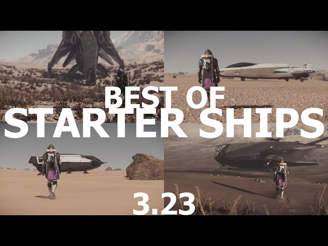 Star Citizen 3.23 - BEST OF STARTER SHIPS