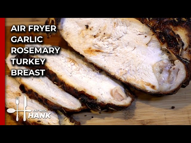 Air Fryer Garlic Rosemary Turkey Breast Recipe