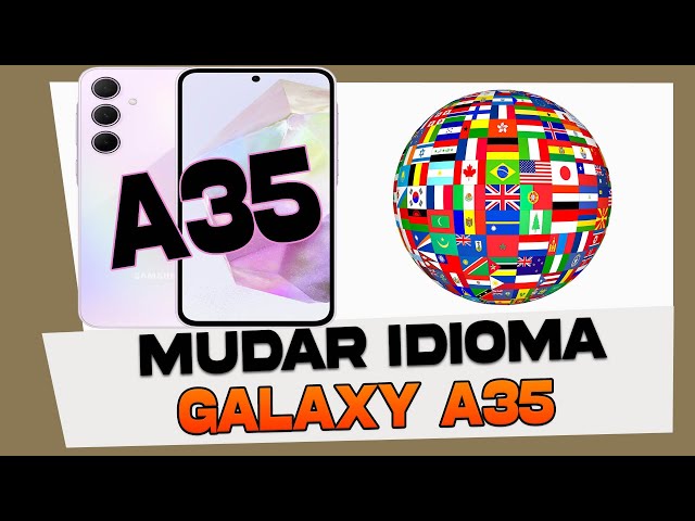 Como Mudar o Idioma do Samsung Galaxy A35