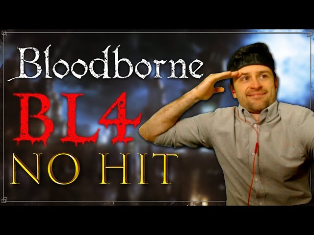 Bloodborne Blood Level 4 No Hit Run