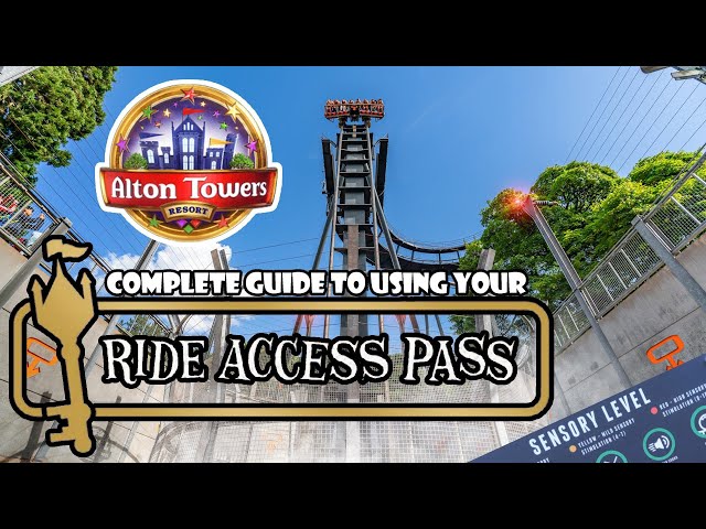 COMPLETE GUIDE TO USING YOUR RIDE ACCESS PASS AT ALTON TOWERS RESORT | UK