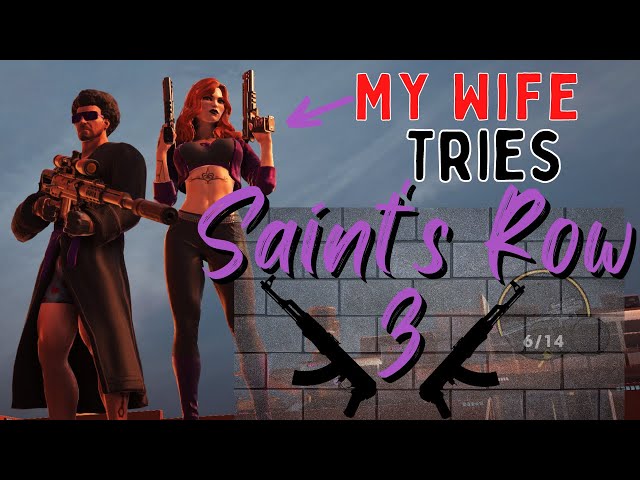 My Wife Tries: Saint Row 3 (Remastered)