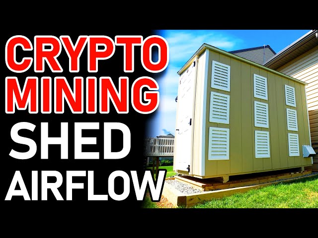 Building a Crypto Mining Shed for Bitcoin and GPU Mining | Airflow, Intake and Exhaust
