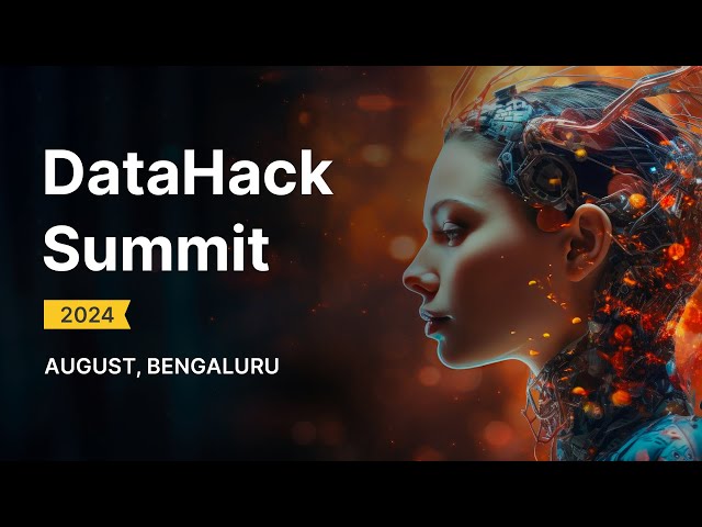 DataHack Summit 2024 Returns! #HackTheFuture