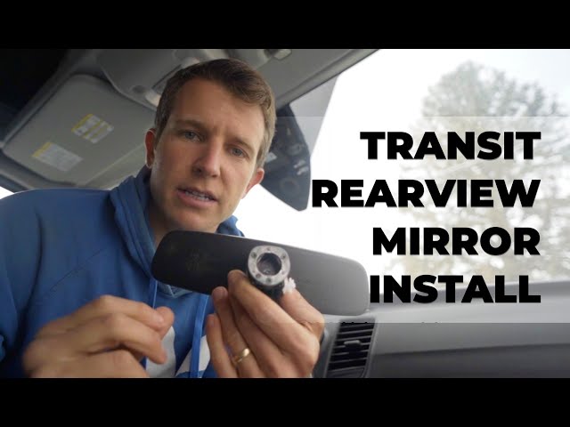 Ford Transit Rear View Mirror Install or Replacement