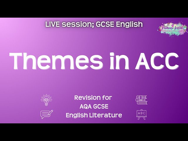 Themes in ACC - AQA GCSE English Literature | Live Revision Session