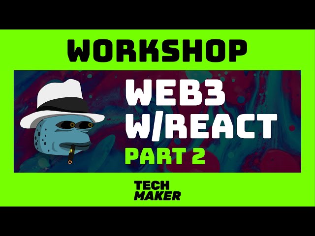 Web3 Tutorial | Connecting to Ethereum with Web Sockets in React JS | Techmaker Workshop