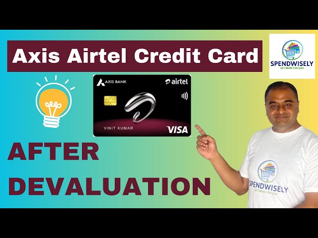 Best Credit Card for Utility Bills? | Airtel Axis Bank Credit Card Benefits after Devaluation