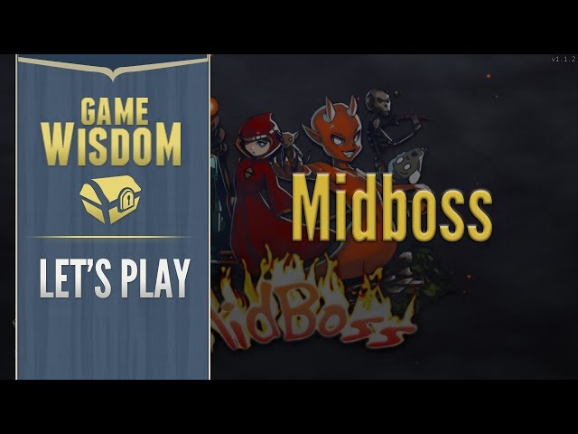Let's Play Midboss (2/11/18 Grab Bag)