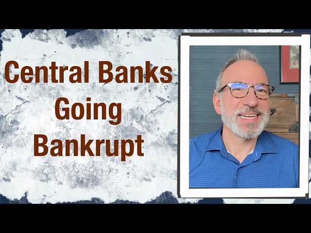 Central banks going bankrupt
