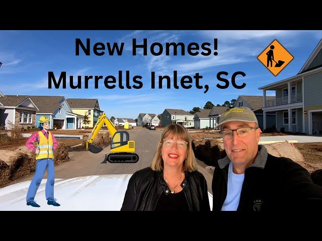 Murrells Inlet New Homes For 2024! Single Family! Condos!