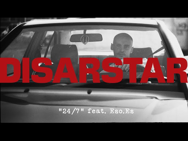 DISARSTAR - 24/7 (feat. ESO.ES) [Official Video]