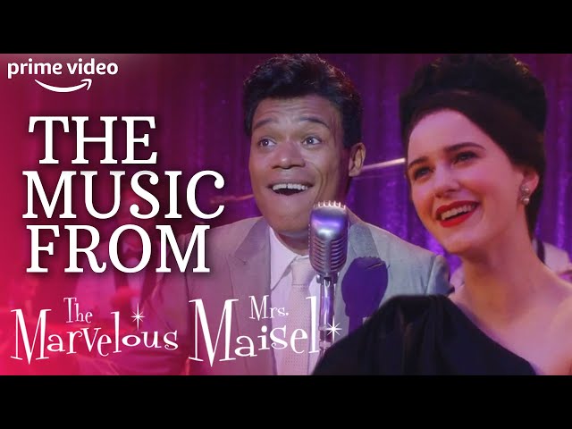 Marvelous Music From The Marvelous Mrs. Maisel | Prime Video